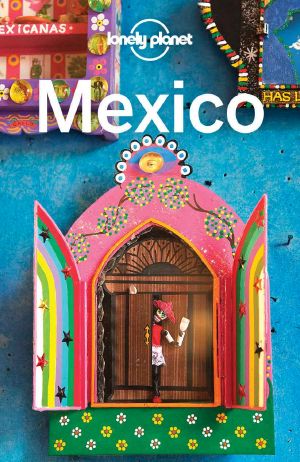 [Lonely Planet 01] • Mexico · 15th Edition